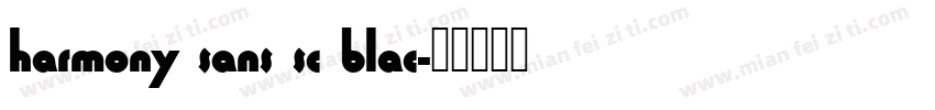 harmony sans sc blac字体转换